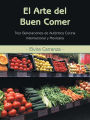 El Arte del Buen Comer: Tres Generaciones de Autentica Cocina Internacional y Mexicana