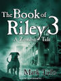 The Book of Riley: A Zombie Tale 3