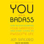 You Are a Badass: How to Stop Doubting Your Greatness and Start Living an Awesome Life