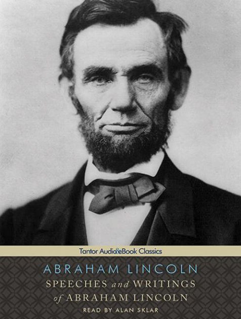 lincoln speeches and writings lincoln speeches and writings