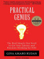 Practical Genius: The Real Smarts You Need to Get Your Talents and Passion Working for You