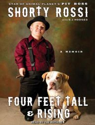 Four Feet Tall and Rising: A Memoir
