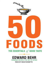 50 Foods: The Essentials of Good Taste