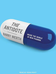 The Antidote: Inside the World of New Pharma