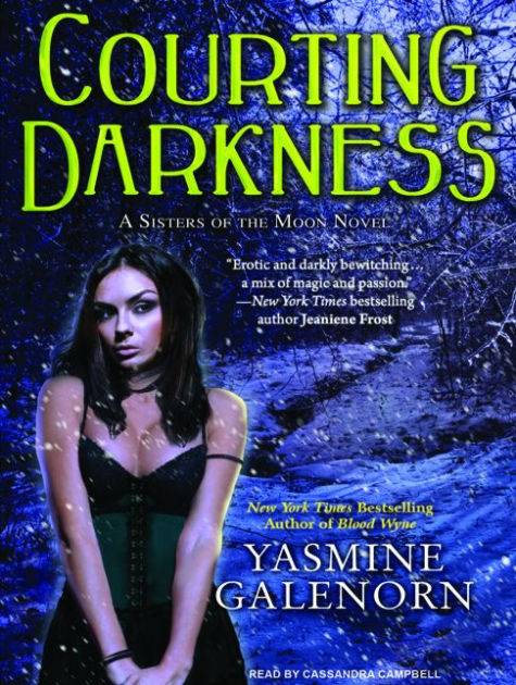 Courting Darkness Sisters Of The Moon Series 10 By Yasmine Galenorn Cassandra Campbell Audiobook Mp3 On Cd Barnes Noble