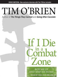 If I Die in a Combat Zone: Box Me Up and Ship Me Home