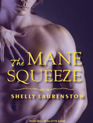 The Mane Squeeze (Pride Stories Series #4)
