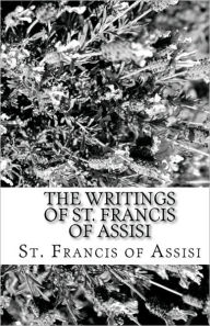 Title: The Writings of St. Francis of Assisi, Author: St Francis of Assisi