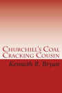 Churchill's Coal Cracking Cousin