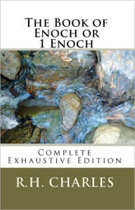 Title: The Book of Enoch or 1 Enoch - Complete Exhaustive Edition, Author: R H Charles