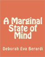 A Marginal State Of Mind