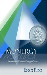 Monergy: Discover the Ultimate Energy of Money