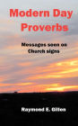 Modern Day Proverbs: Messages seen on Church Signs