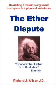 The Ether Dispute: Revisiting Einstein's argument that space Is a physical Substance