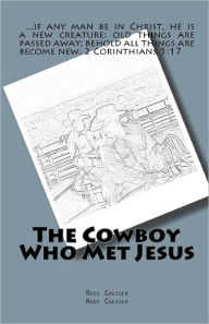 Title: The Cowboy Who Met Jesus, Author: Ross Chesser