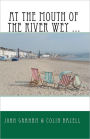 At the Mouth of the River Wey ...