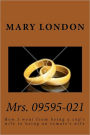 Mrs. 09595-021: How I went from being a cop's wife to being an inmate's wife