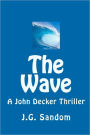The Wave: A John Decker Thriller