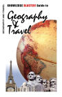 KNOWLEDGE BLASTER! Guide to Geography and Travel