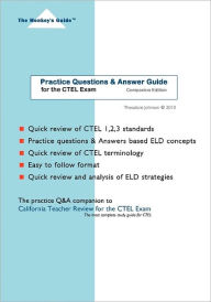 Title: Practice Questions & Answer Guide: for the CTEL Exam, Author: Theodore Johnson