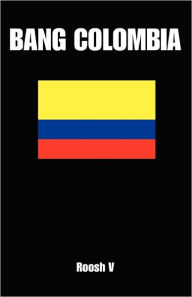 Bang Colombia: Textbook On How To Sleep With Colombian Women