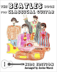 Title: The Beatles Book for Classical Guitar - Kids Edition, Author: Eugenia Pereyra