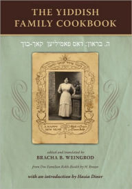 Title: The Yiddish Family Cookbook: Dos Familien Kokh-Bookh, Author: Beverly B Weingrod