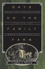 Days on the Family Farm: From the Golden Age through the Great Depression