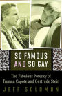 So Famous and So Gay: The Fabulous Potency of Truman Capote and Gertrude Stein