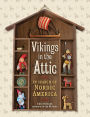 Vikings in the Attic: In Search of Nordic America