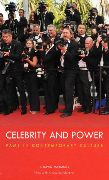 Celebrity and Power: Fame in Contemporary Culture