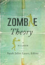 Zombie Theory: A Reader