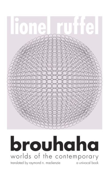 Brouhaha: Worlds of the Contemporary