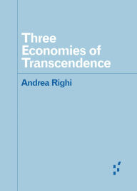 Title: Three Economies of Transcendence, Author: Andrea Righi