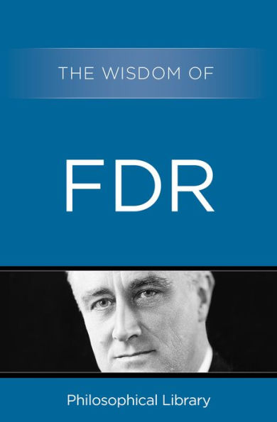 The Wisdom of FDR