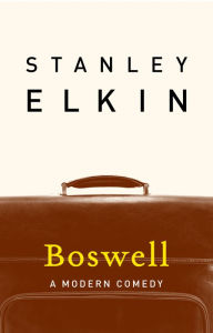 Title: Boswell: A Modern Comedy, Author: Stanley Elkin