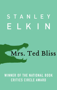 Title: Mrs. Ted Bliss, Author: Stanley Elkin