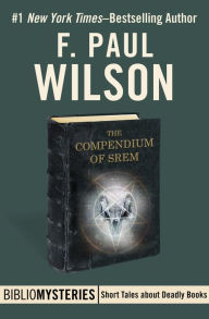 Title: The Compendium of Srem, Author: F. Paul Wilson