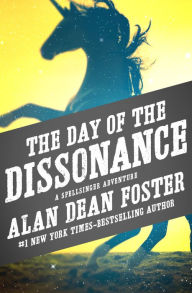 Title: The Day of the Dissonance, Author: Alan Dean Foster