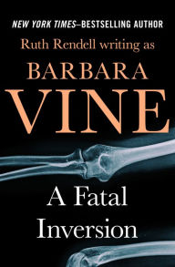 Title: A Fatal Inversion, Author: Ruth Rendell