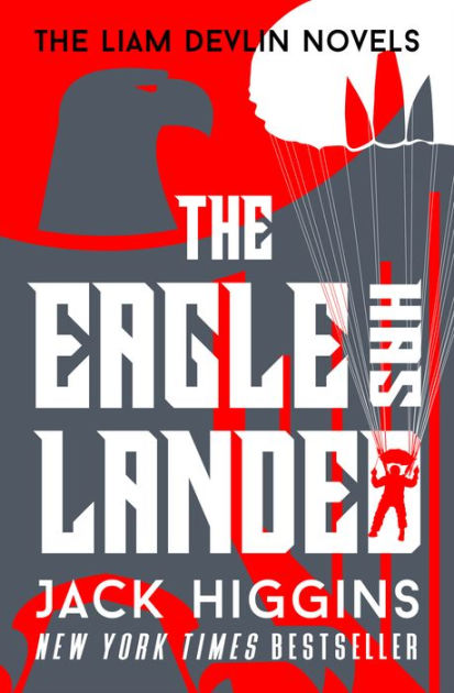 The Eagle Has Landed (Liam Devlin Series #1) by Jack Higgins, Paperback