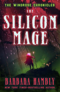 Title: The Silicon Mage, Author: Barbara Hambly