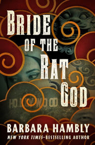 Title: Bride of the Rat God, Author: Barbara Hambly