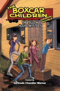 The Yellow House Mystery (The Boxcar Children Graphic Novels Series #3)