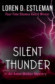 Title: Silent Thunder (Amos Walker Series #9), Author: Loren D. Estleman
