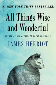 Title: All Things Wise and Wonderful, Author: James Herriot