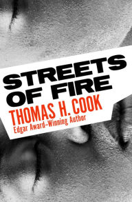 Title: Streets of Fire, Author: Thomas H. Cook