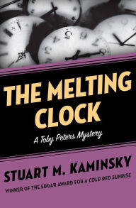 Title: The Melting Clock, Author: Stuart M. Kaminsky