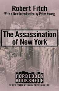 Title: The Assassination of New York, Author: Robert Fitch