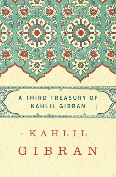 A Third Treasury of Kahlil Gibran